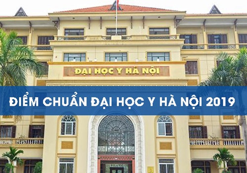 Mới: ĐH Y Hà Nội thông báo ngưỡng đảm bảo chất lượng đầu vào năm 2019