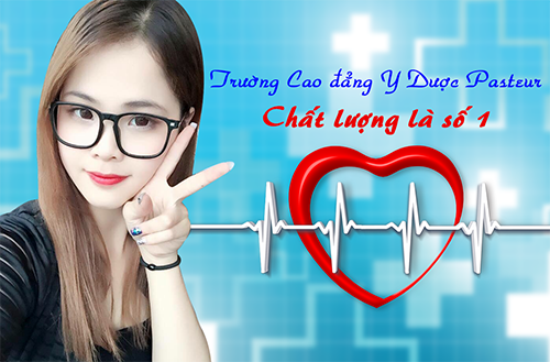 Trường Cao đẳng Y Dược Pasteur chất lượng là số 1