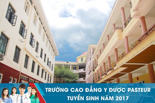 Thông thoáng trong xét tuyển Cao đẳng Y dược Pasteur Hà Nội 2017