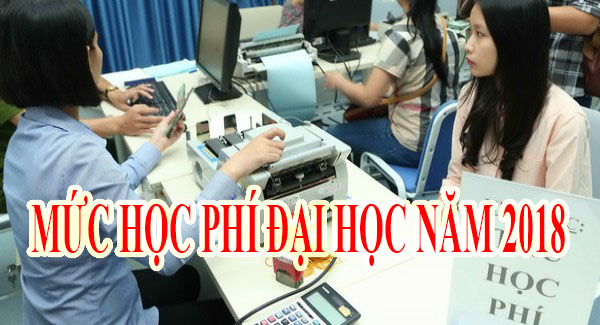 Ấn định mức học phí Đại học năm 2018 của tất cả các trường 