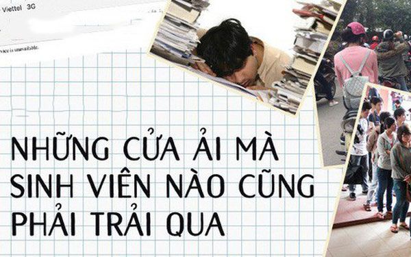 Những “cửa ải” mà sinh viên nào cũng phải trải qua