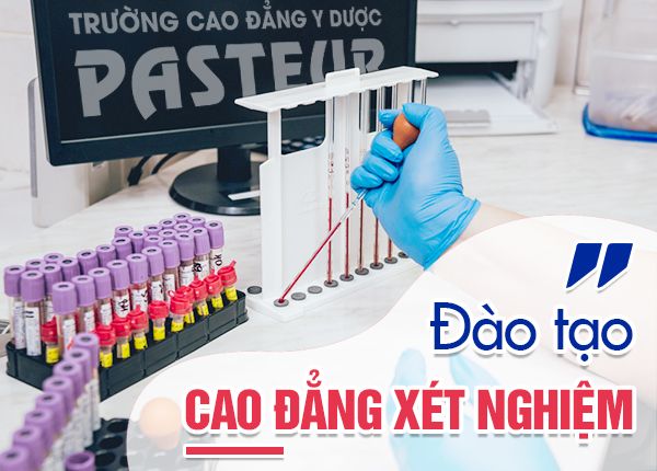 Trường Cao đẳng Y dược Pasteur tuyển sinh Cao đẳng Xét nghiệm