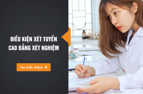 Điều kiện tuyển sinh Cao đẳng Kỹ thuật Xét nghiệm năm 2018 Điều kiện tuyển sinh Cao đẳng Kỹ thuật Xét nghiệm năm 2018