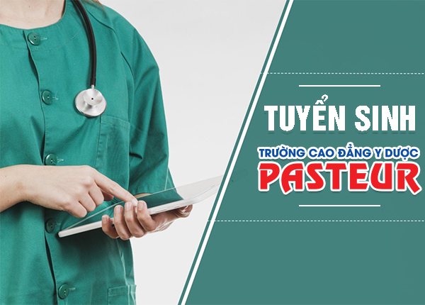 Trường Cao đẳng Y dược Pasteur tuyển sinh làm nhiều đợt trong năm