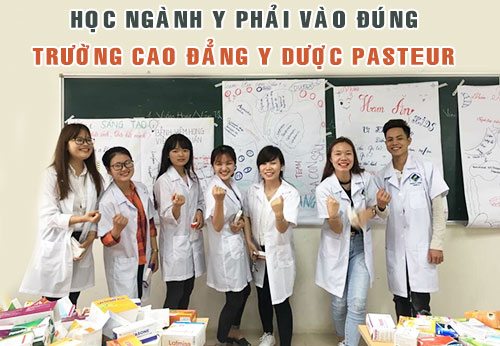 Lựa chọn trường Cao đẳng Y Dược Pasteur khi học ngành Y