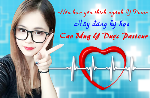 Học Cao đẳng Y Dược nên chọn trường Pasteur